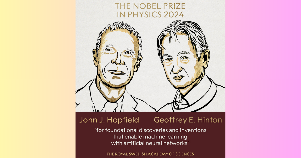 ज्यॉफ्री हिंटन (Geoffrey Hinton) और जॉन हॉपफील्ड (John Hopfield) को AI के लिए भौतिकी का नोबेल पुरस्कार